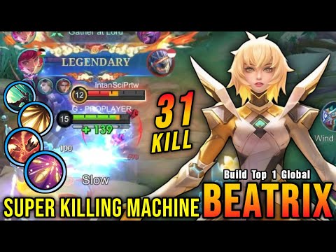 This is Insane!! Beatrix 31 Kills, Super Killing Machine!! - Build Top 1 Global Beatrix ~ MLBB