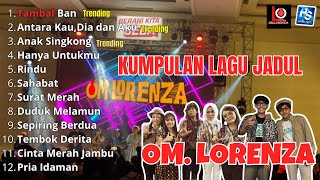 Download lagu Antara Kau Dia dan Aku, Singkong dan Keju, Tambal Ban  l OM. Lorenza mp3