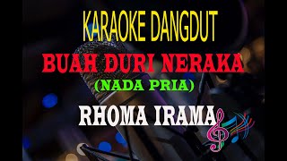 Download lagu Karaoke Buah Duri Neraka Nada Pria - Rhoma Irama (Karaoke Dangdut Tanpa Vocal) mp3 Download lagu Karaoke Buah Duri Neraka Nada Pria - Rhoma Irama (Karaoke Dangdut Tanpa Vocal) mp3