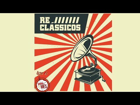 Show do mês | 9ª Temporada | Reclássicos