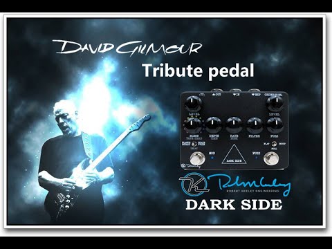 David Gilmour tribute pedal - Keeley DARK SIDE