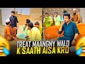 Treat Mangny Walo K Sath Aisa Kro Khizar Omer