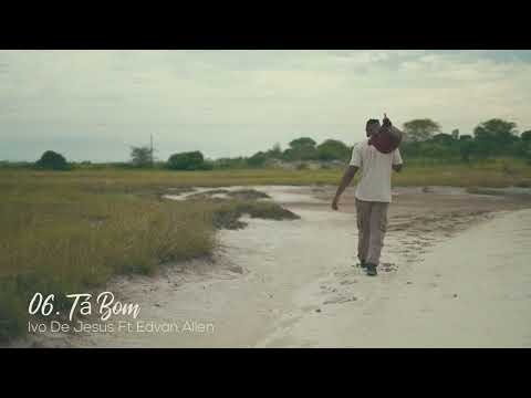 Ivo De Jesus ft. Edvan Allen - Tá bom [Visualizer]