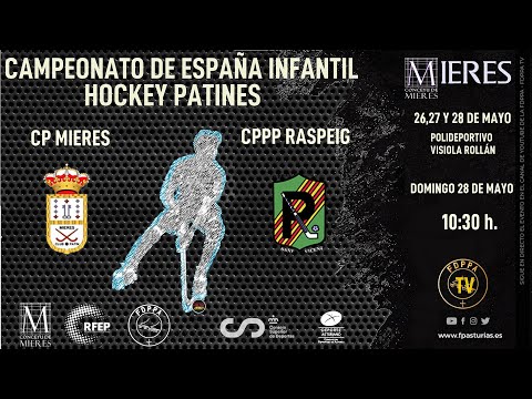 EN DIRECTO:  5º Y 6º PUESTO- CP MIERES  vs CPP RASPEIG - CAMPEONATO DE ESPAÑA INFANTIL 2023