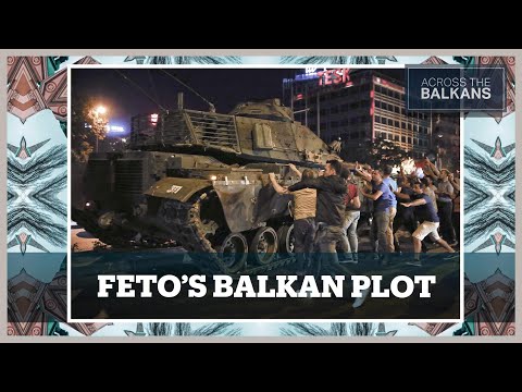 How far has FETO reached in the Balkans?
