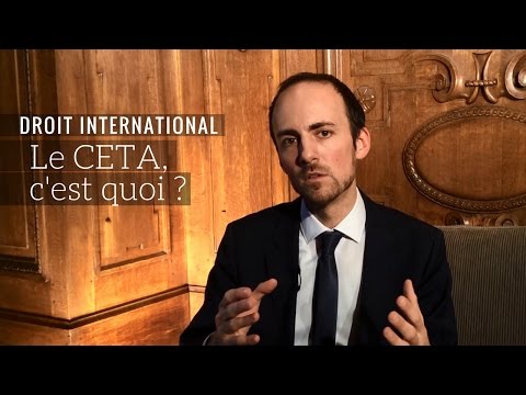 DROIT INTERNATIONAL : LE CETA, C'EST QUOI ?