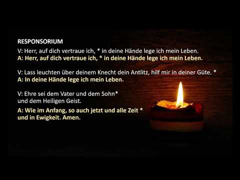 Die Komplet (das kirchliche Nachtgebet) vom Sonntag