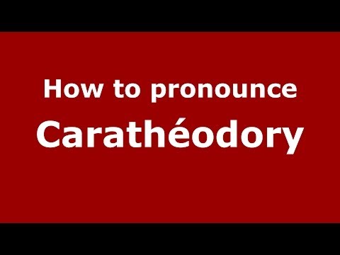 How to Pronounce Carathéodory - PronounceNames.com