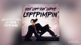 Lisa “Left Eye” Lopes - Left Pimpin’ (Trippin’ McMix)