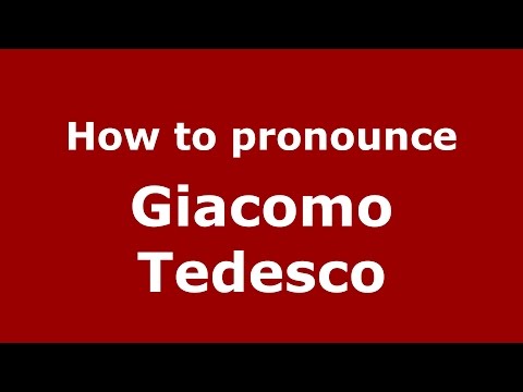 How to pronounce Giacomo Tedesco (Italian/Italy)  - PronounceNames.com