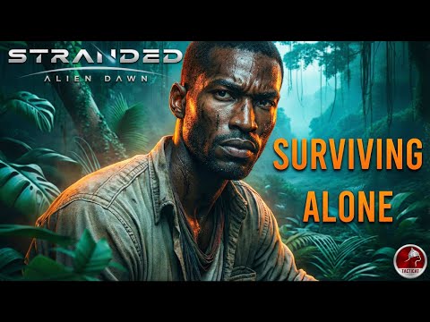 Stranded Alien Dawn: The Insane Solo Challenge That Defied the Odds