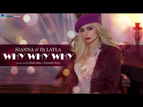 Sianna & Dj Layla - WHY WHY WHY | Official Audio