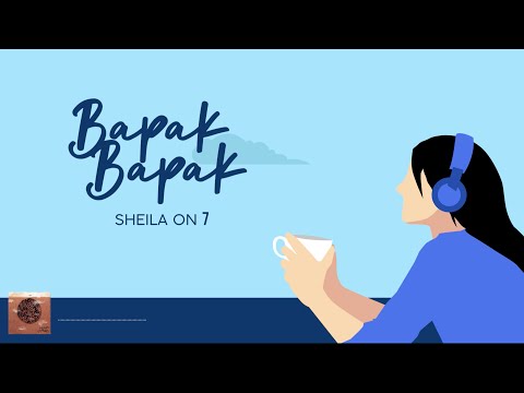 Sheila On 7 - Bapak Bapak