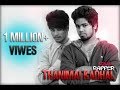 THANIMAI KADHAL Kannu Kulla Nikira En Kadhaliyea Bayapada Venam Di By LOVELY RAPPER