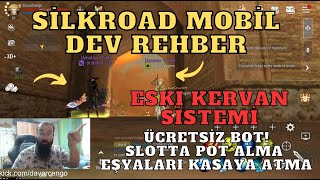 [DEV REHBER] HERŞEYİYLE MOBİL SİLKROAD ORİGİN! ÜCRETSİZ BOT + ESKİ KERVAN SİSTEM