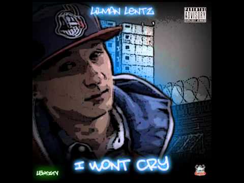 LilMan Lentz - I Won't Cry