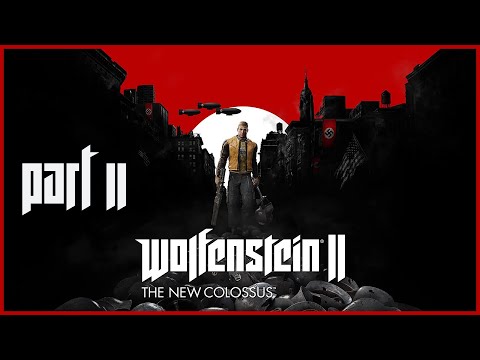 Wolfenstein II: The New Colossus Playthrough | Part 2 (No Commentary)