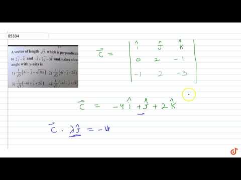 A vector oflength `sqrt7` which is perpendicul to  `2bar j -bar k and -bar i+2bar j-3bar k` and...