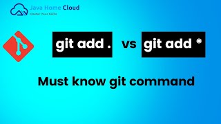 Must know git command | git add . and git add * | Git for beginners | Git tutorial