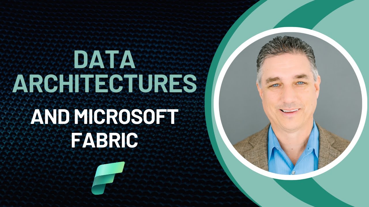 Data Architectures and Microsoft Fabric