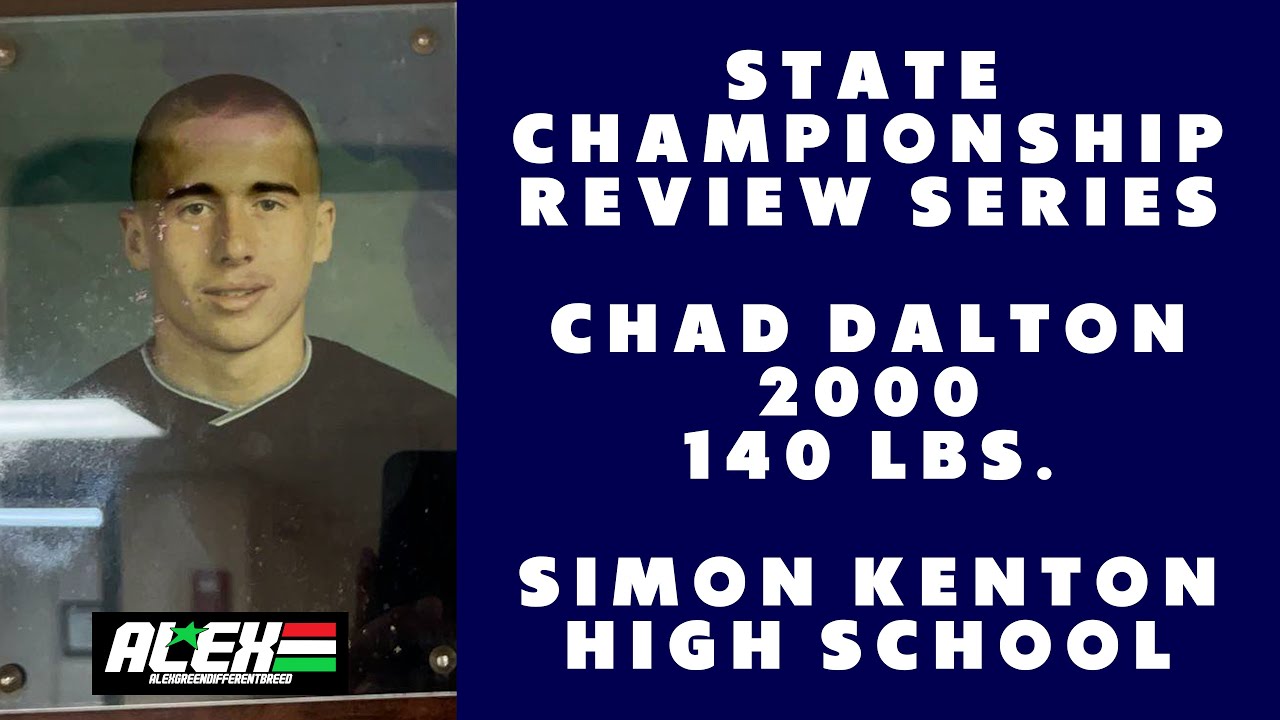 State Wrestling Championship match review w/ Chad Dalton (Simon Kenton; 2000 140 lbs.)