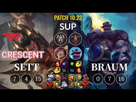T1 Crescent Sett vs Braum Sup - KR Patch 10.23