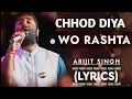 Chhod Diya Wo Rasta Jis Raste Se Tum The Guzre Song Lyrics Arijit Singh Kanika Kapoor Baazaar