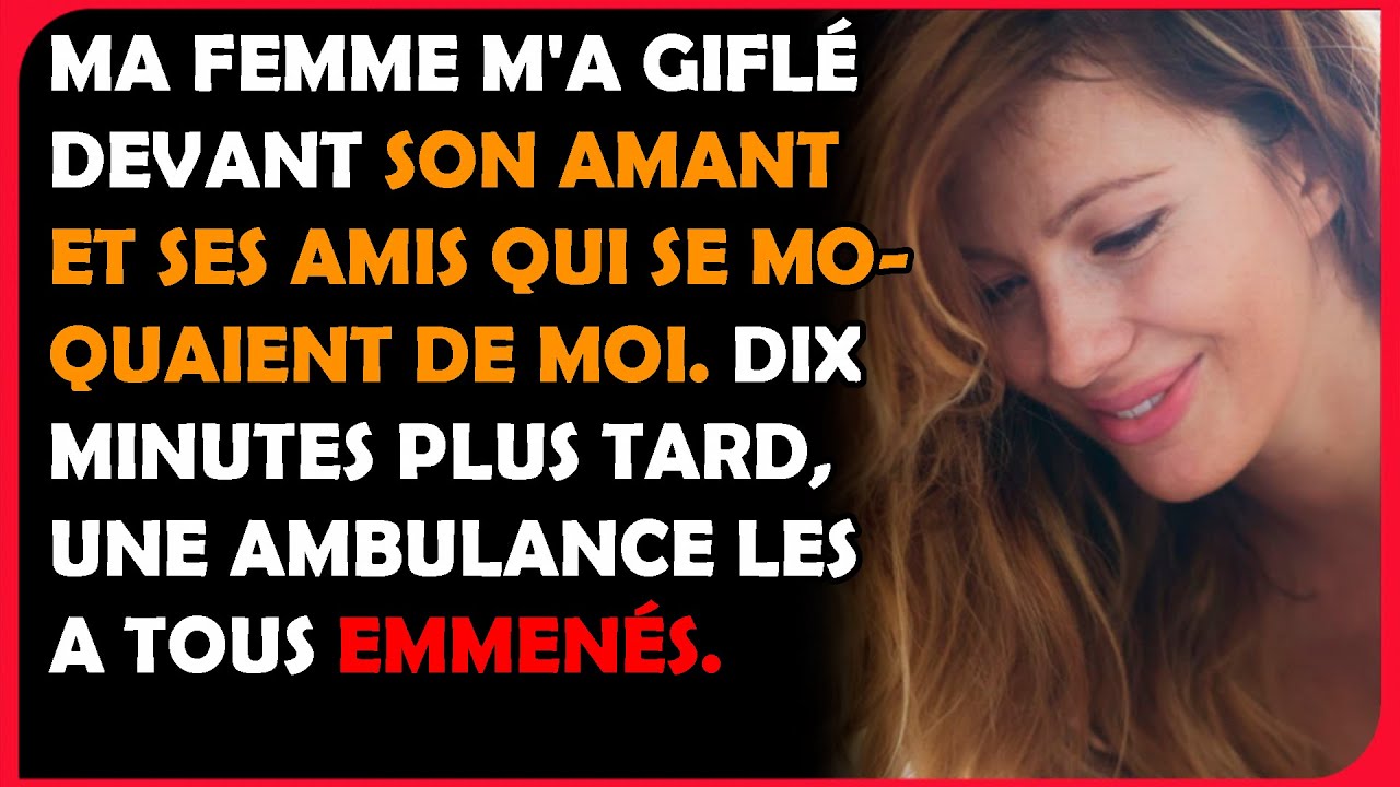 Ma femme m'a giflé pour m'humilier devant ses amis et son amant - à qui j'ai cassé une dent !