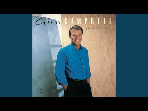 Walkin In The Sun - Glen Campbell