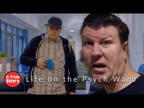 Life on a Psych Ward: What’s It Really Like – Is It Safe Inside? The Full Documentary | A True Story