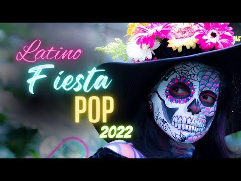 Latina Pop Reggaeton Fiesta Mix 2022—Musica, Songs, Spanish, Salsa, Dance, Guitar Music