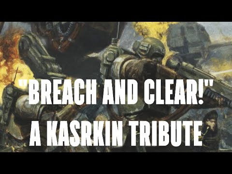 Breach and Clear!  A Kasrkin Tribute