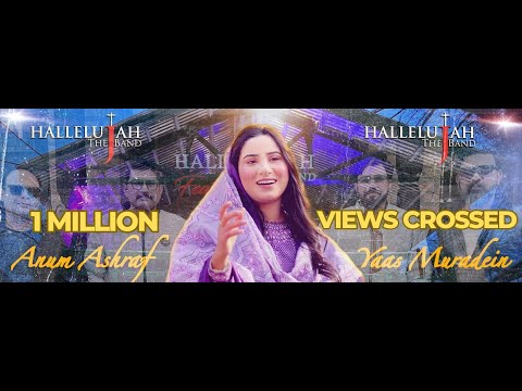 Yaas Muradein | Hallelujah The Band Feat. Anum Ashraf | Hallelujah The band Featuring Series 2