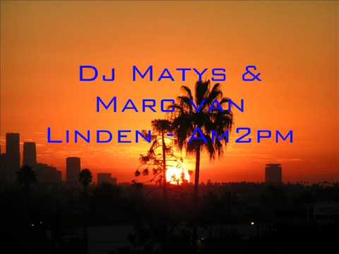 Dj Matys & Marc van Linden - Am 2 pm