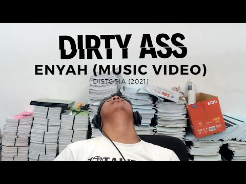 Dirty Ass - Enyah | Official Music Video | #DirtyAss10TH