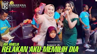Download lagu RIA AMELIA  - RELAKAN AKU MEMILIH DIA - LIVE SIMPATIK MUSIC RAMAYANA AUDIO - LIVE GEDANG PORONG mp3