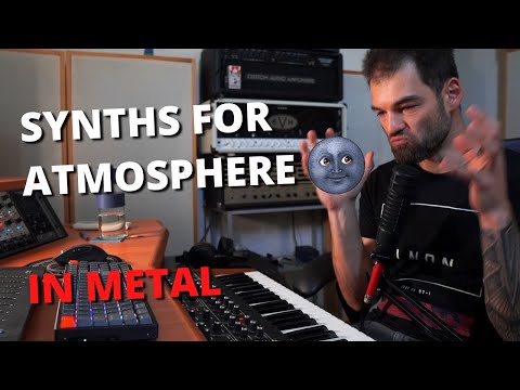 How to Choose Synth Sounds and Parts for Best Modern Metal Atmosphere