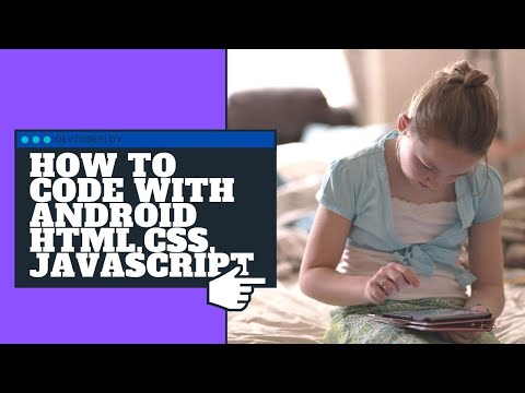 How to Code with Android , HTML5,  CSS3 , JavaScript #how_to_code #html5