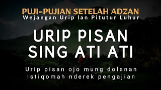 Download lagu URIP PISAN SING ATI ATI | Syair Jawa Menyentuh Hati | Puji pujian Setelah Adzan mp3