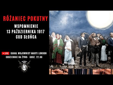 Różaniec Pokutny w 13 Października Cud Słońca 13.10.2025