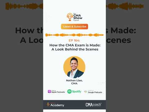 EP 164 How the CMA Exam is Made A Look Behind the Scenes