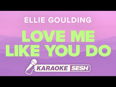 Ellie Goulding - Love Me Like You Do (Karaoke)