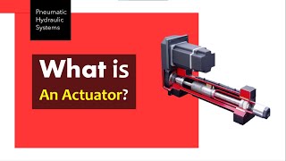 What is an Actuator? | Types of Actuators | Applications of Actuators