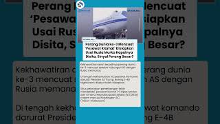 ALARM MERAH! AS Siapkan 'Pesawat Kiamat'  Boeing E-4B, Rusia Mengamuk & Ancaman Perang Makin Nyata!