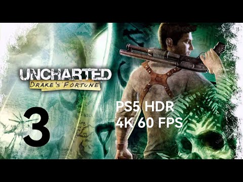 The Nathan Drake Collection | Uncharted 1: Drakes Fortune (PS5) 4K 60 FPS HDR Gameplay | Part 3.