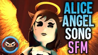 [SFM] ALICE ANGEL SONG &quot;Angel of the Stage&quot; (BENDY AND THE INK MACHINE SONG)