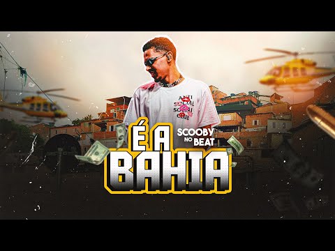 SCOOBY NO BEAT - EP É A BAHIA - MÚSICAS NOVAS - PRA PAREDÃO - INVERNO 2024