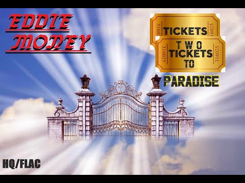 HD HQ FLAC  EDDIE MONEY  -  TWO TICKETS TO PARADISE  Best Version! Super ENHANCED AUDIO & LYRICS