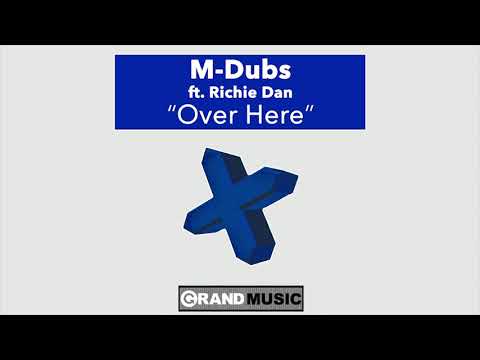 M-Dubs - Over Here (Sugar Shack Break Beat Funk) (Official Audio)