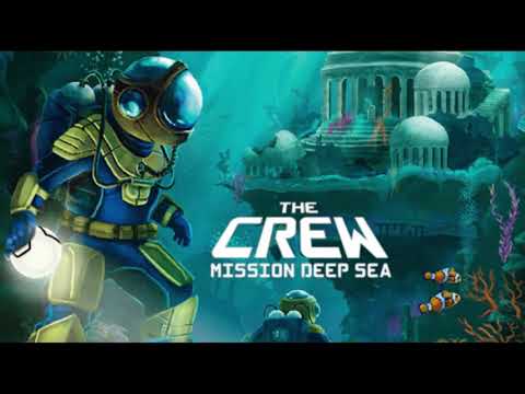 The Crew : Mission Deep Sea | The Crew : Mission Sous-Marine | Ambiance Music || Musique d'ambiance|